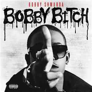 Bobby Shmurda - Bobby Bitch mp3 album