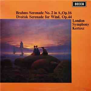 Brahms / Dvořák, London Symphony, Kertesz - Serenade No. 2 In A, Op. 16 / Serenade For Wind, Op. 44 mp3 album