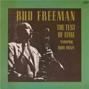 Bud Freeman Featuring Ruby Braff - The Test Of Time mp3 album