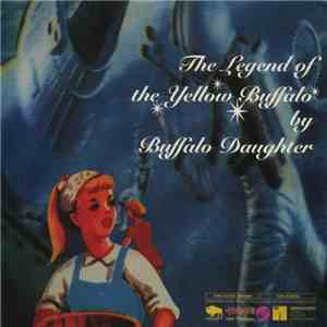 Buffalo Daughter - The Legend Of The Yellow Buffalo mp3 album