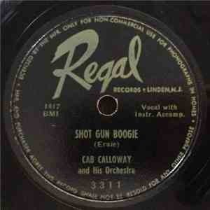 Cab Calloway And His Orchestra - Shot Gun Boogie / One For My Baby mp3 album