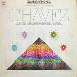 Carlos Chávez - Ambrosian Singers / London Symphony Orchestra - The Four Suns / Selections From Pirámide mp3 album