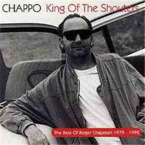 Chappo - King Of The Shouters - The Best Of Roger Chapman 1979-1992 mp3 album