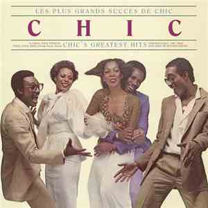 Chic - Les Plus Grands Succes De Chic = Chic's Greatest Hits mp3 album