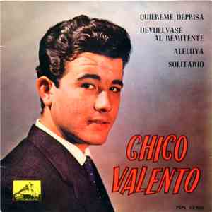 Chico Valento - Quiereme Deprisa mp3 album