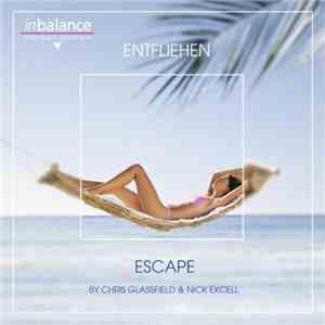 Chris Glassfield & Nick Excell - Escape / Entfliehen mp3 album