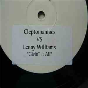 Cleptomaniacs Vs Lenny Williams - Givin It All mp3 album