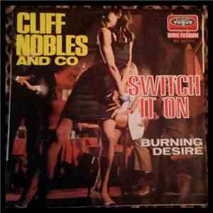Cliff Nobles & Co - Switch It On / Burning Desire mp3 album