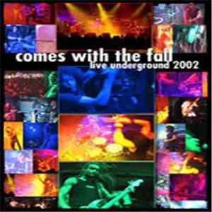 Comes With The Fall - Live Underground 2002 mp3 album