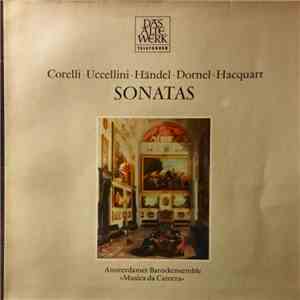 Corelli • Uccellini • Händel • Dornel • Hacquart - Amsterdamer Barockensemble »Musica Da Camera« - Sonatas mp3 album