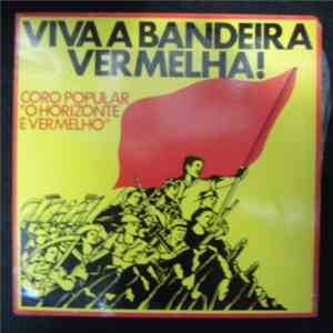Coro Popular «O Horizonte É Vermelho» - Viva A Bandeira Vermelha mp3 album