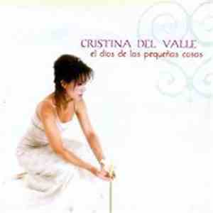 Cristina Del Valle - El Dios de Las Pequeñas Cosas mp3 album