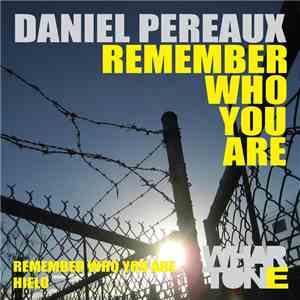 Daniel Pereaux - Remember Who You Are mp3 album