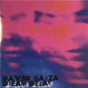 David Garza - Dream Delay mp3 album