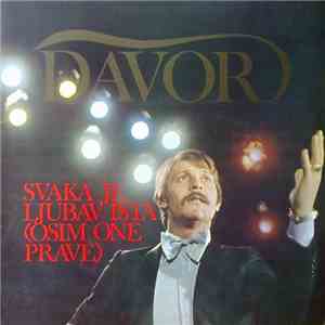 Davor - Svaka Je Ljubav Ista (Osim One Prave) mp3 album
