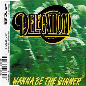 Delegation - Wanna Be The Winner mp3 album