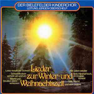 Der Bielefelder Kinderchor Leitung Jürgen Oberschelp - Lieder Zur Winter- Und Weihnachtszeit mp3 album