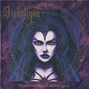 Diabolique - Wedding The Grotesque mp3 album