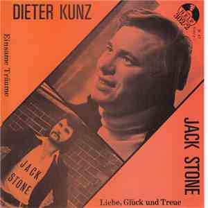 Dieter Kunz, Jack Stone  - Einsame Träume/Liebe, Glück Und Treue mp3 album