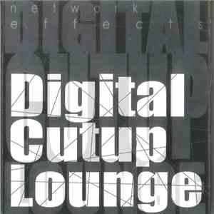 Digital Cutup Lounge - Network Effects mp3 album