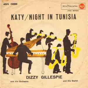 Dizzy Gillespie And His Orchestra - Katy / Night In Tunisia mp3 album