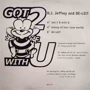 DJ Jeffrey & De-Leit - Got 2 B With U mp3 album