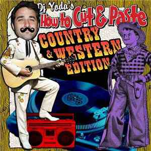 DJ Yoda - How To Cut & Paste: Country & Western Edition mp3 album