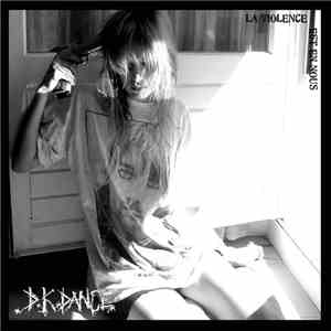 DK Dance - La violence est en nous mp3 album