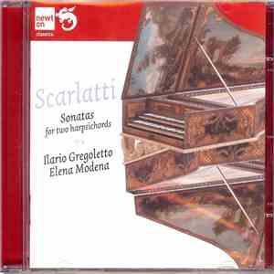 Domenico Scarlatti, Ilario Gregoletto, Elena Modena - Sonatas For Two Harpsichords mp3 album