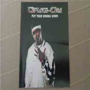 Drag-On - Put Your Drinks Down mp3 album