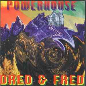 Dred & Fred - Powerhouse mp3 album