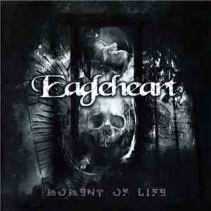 Eagleheart - Moment Of Life mp3 album