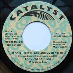 Earl "Fatha" Hines With Marva Josie - Jazz His Old Lady And My Old Man mp3 album