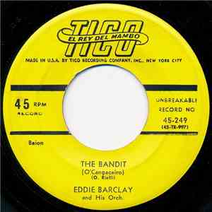 Eddie Barclay And His Orch. - The Bandit (O'Cangaceiro) mp3 album