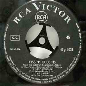 Elvis Presley With The Jordanaires - Kissin Cousins / One Boy Two Little Girls mp3 album