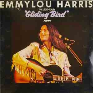 Emmylou Harris - The Legendary "Gliding Bird" Album mp3 album