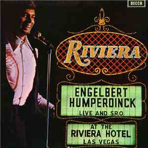 Engelbert Humperdinck - Live And S.R.O. At The Riviera Hotel, Las Vegas mp3 album