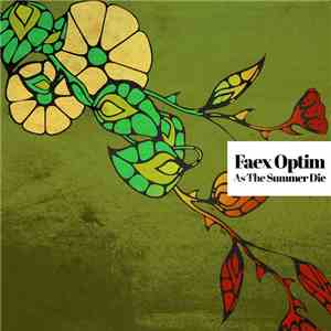 Faex Optim - As The Summer Die mp3 album