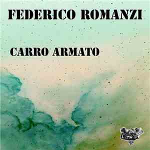 Federico Romanzi - Carro Armato mp3 album