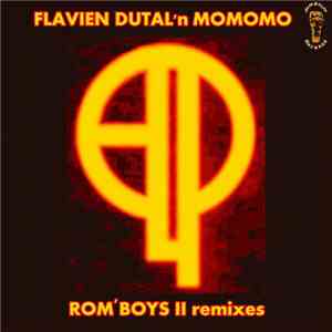 flavien dutal 'n momomo - Rom' Boys 2 Remixes mp3 album