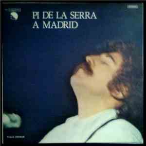 Francesc Pi De La Serra - Pi De La Serra A Madrid mp3 album