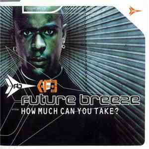 Future Breeze - How Much Can You Take? mp3 album