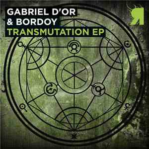 Gabriel D'Or & Bordoy - Transmutation EP mp3 album