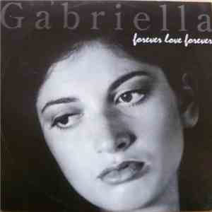 Gabriella  - Forever Love Forever mp3 album