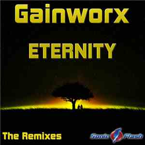 Gainworx - Eternity (The Remixes) mp3 album