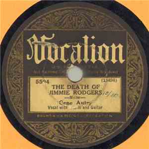 Gene Autry - The Death Of Jimmie Rodgers / The Life Of Jimmie Rodgers mp3 album