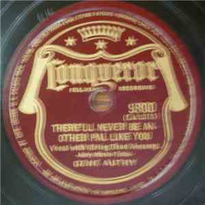 Gene Autry - There'll Never Be Another Pal Like You / The Last Letter mp3 album