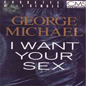 George Michael - I Want Your Sex mp3 album