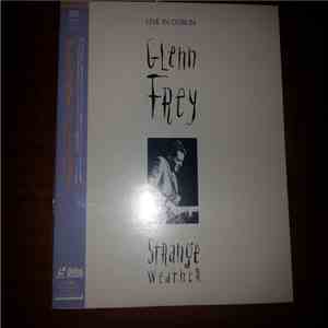 Glenn Frey - Strange Weather - Live In Dublin mp3 album