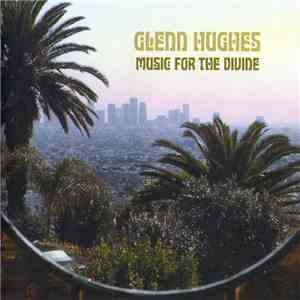 Glenn Hughes - Music For The Divine mp3 album